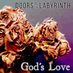 Doors In The Labyrinth - God's Love (Radio Edit) (2021) [Single]