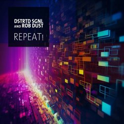 DSTRTD SGNL - Repeat! (2023) [Single]