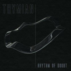 THYMIAN - Rhythm Of Doubt (2021)