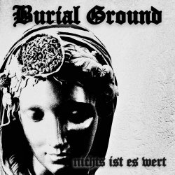 Burial Ground - Nichts Ist Es Wert (2023) [EP]