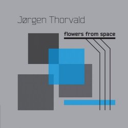Jørgen Thorvald - Flowers From Space (2019)