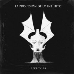 La Procesión De Lo Infinito - La Era Oscura (2021 Version) (2022)
