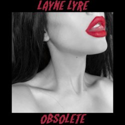 Layne Lyre - Obsolete (2021) [Single]