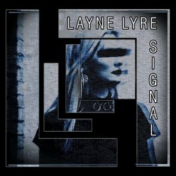 Layne Lyre - Signal (2022) [Single]
