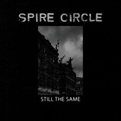 Spire Circle - Still The Same (2021) [EP]