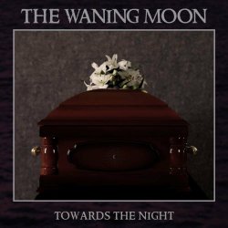 The Waning Moon - Towards The Night (2023) [Single]