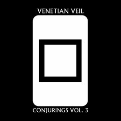 Venetian Veil - Conjurings Vol. 3 (2022)