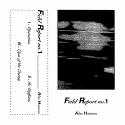 Alan Harman - Field Report no.1 (2023) [EP]
