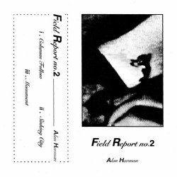 Alan Harman - Field Report no.2 (2023) [EP]