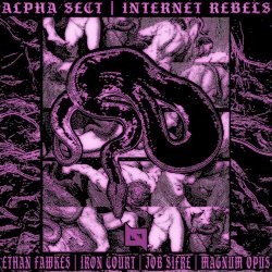 Alpha Sect - Internet Rebels (2022) [EP]