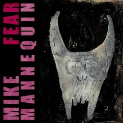 Mike Mannequin - Fear (2023) [EP]