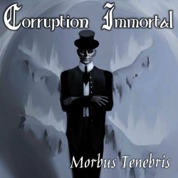 Morbus Tenebris - Corruption Immortal (2022)