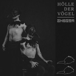 SHOSTA - Hölle Der Vögel (2022)