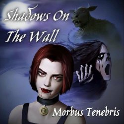 Morbus Tenebris - Shadows On The Wall (2018)