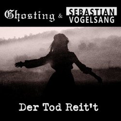 Ghosting - Der Tod Reit't (2022) [EP]