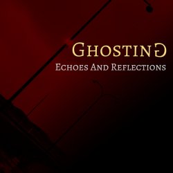 Ghosting - Echoes And Reflections (2018) [EP]