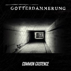 Götterdämmerung - Common Existence (2022) [Single]