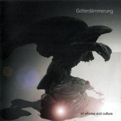 Götterdämmerung - Of Whores And Culture (2007)