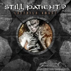 Still Patient? - Leitbild Angst (2022) [EP]