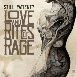 Still Patient? - Love And Rites Of Rage (2023) [2CD]