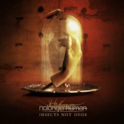 Nolongerhuman - Insects Not Gods (2022) [EP]
