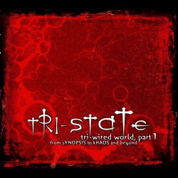 Tri-State - Tri-Wired World, Part 1 (From Synopsis To Khaos And Beyond) (2014)
