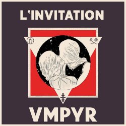 VMPYR - L'invitation (2023) [Single]