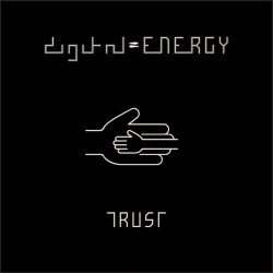 Digital Energy - Trust (2019) [Single]