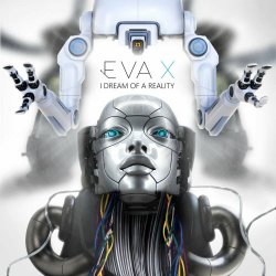 Eva X - I Dream Of A Reality (2022)