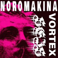 Noromakina - Vortex (2022) [Single]