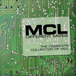 MCL (Micro Chip League) - Different Mixes - The Complete Collection Of MCL (2005)