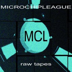 MCL (Micro Chip League) - Raw Tapes 1986-2009 (2009)