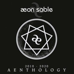 Aeon Sable - Aenthology (2010 - 2020) (2020)