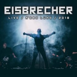 Eisbrecher - Live: Mera Luna Festival 2018 (2020)