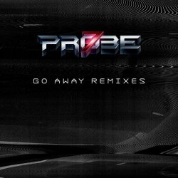 Probe 7 - Go Away (Remixes) (2015) [EP]