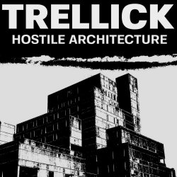 Trellick - Hostile Architecture (2021) [EP]