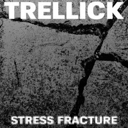 Trellick - Stress Fracture (2022) [EP]