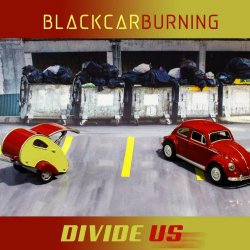 BlackCarBurning - Divide Us (2022) [EP]