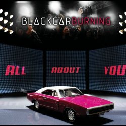 BlackCarBurning - All About You (2022) [EP]