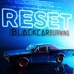 BlackCarBurning - Reset (2022) [EP]