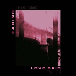 Fading Indigo - Love Said No (2023) [EP]