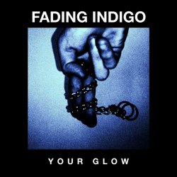 Fading Indigo - Your Glow (2023) [Single]