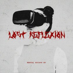 Løst Reflexion - Mental Escape (2023) [EP]