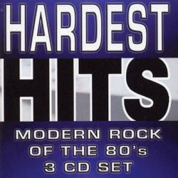 VA - Hardest Hits - Modern Rock Of The 80's (2006) [4CD]