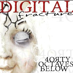 40 Octaves Below - Digital Fracture (2019)