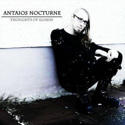 Antaios Nocturne - Thoughts Of Illness (2021)