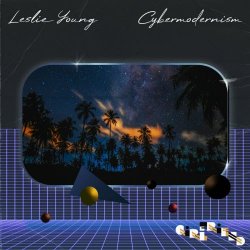 Leslie Young - Cybermodernism (2023)