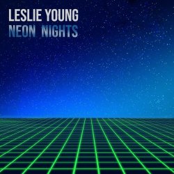 Leslie Young - Neon Nights (2021) [EP]