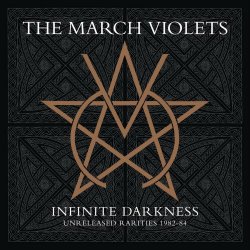 The March Violets - Infinite Darkness (Rarities 1982-84) (2023)