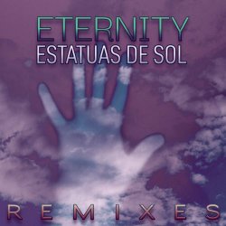 Estatuas De Sol - Eternity (Remixes) (2022) [EP]